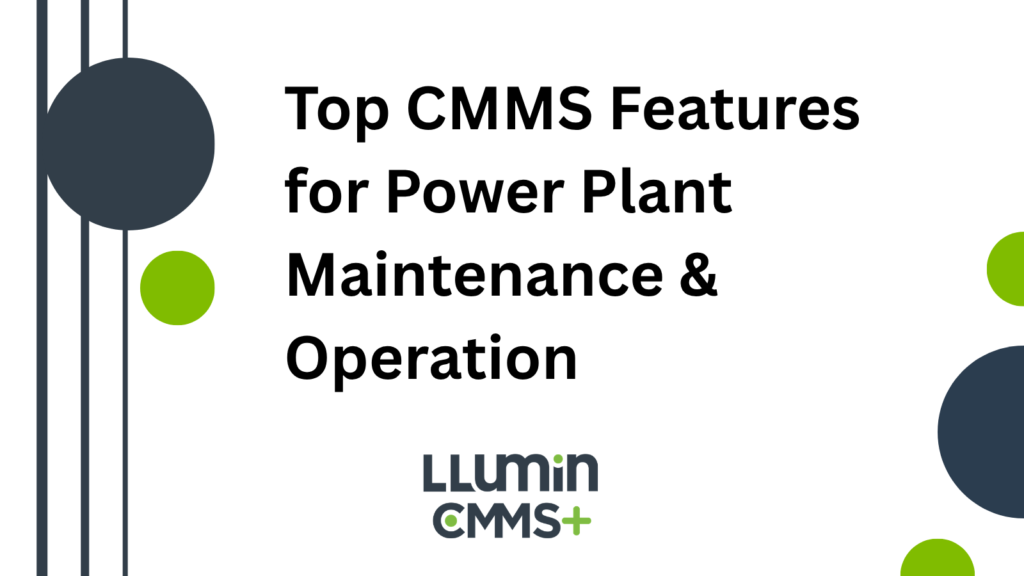 A header image that says “Top CMMS Features for Power Plant Maintenance & Operation”